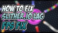 Slitherio: How to Fix Lags