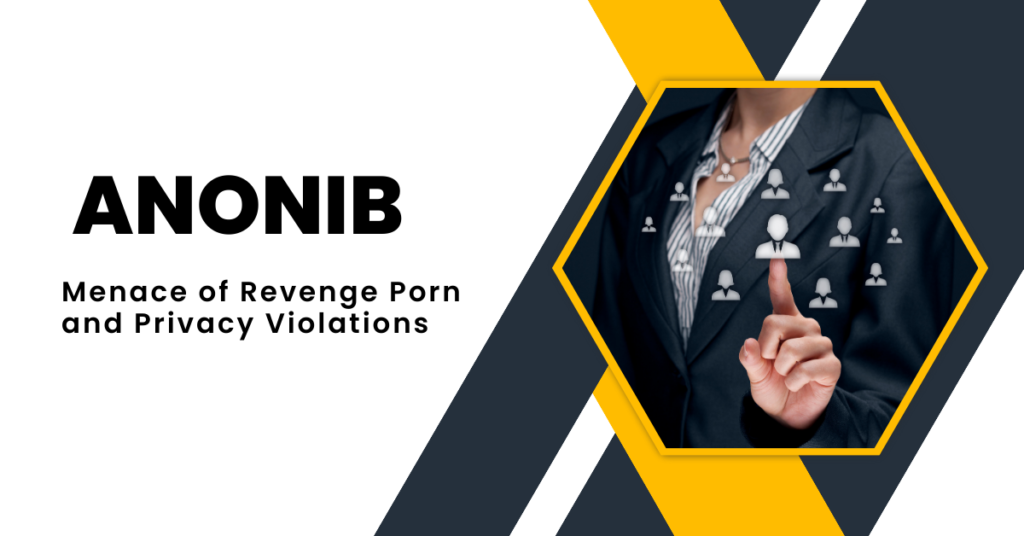 Dark Reality of AnonIB: Revenge Porn and Privacy Violations