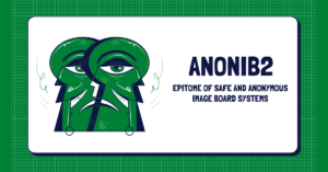 AnonIB2:Epitome of Safe and Anonymous Image Board Systems