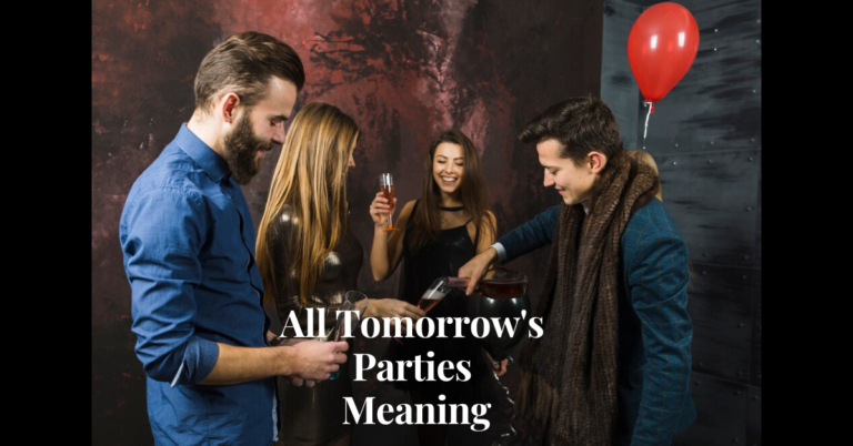 all tomorrow's parties meaning