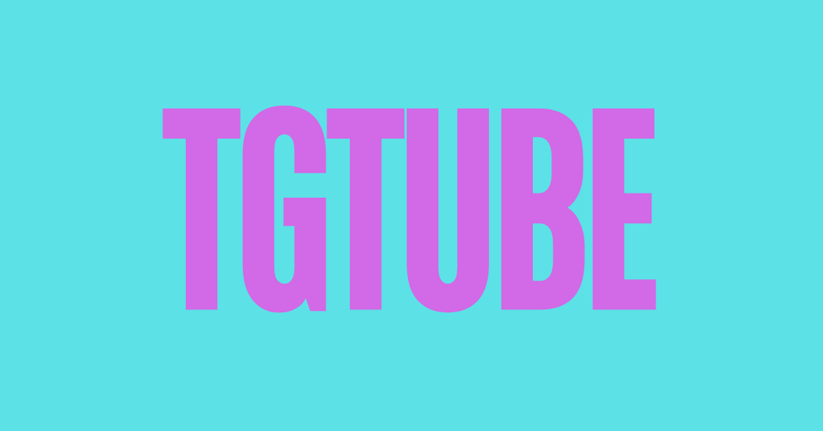 Tgtube