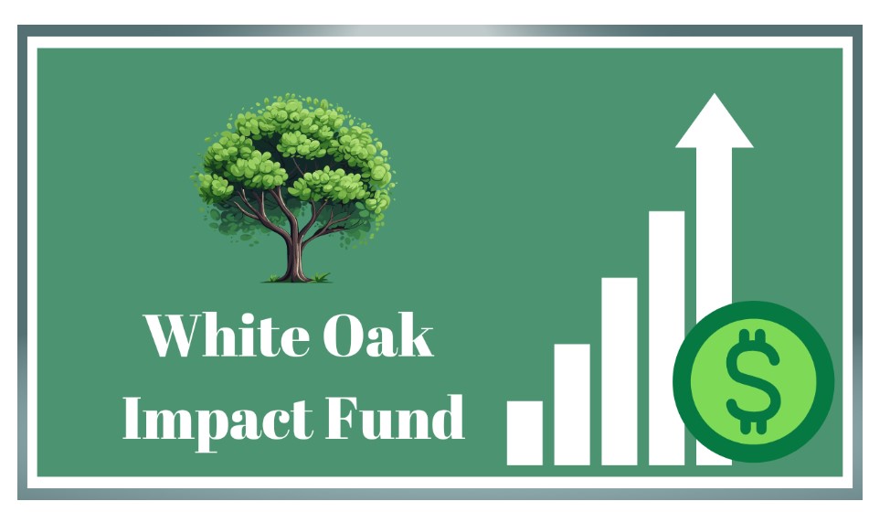 White Oak Impact Fund