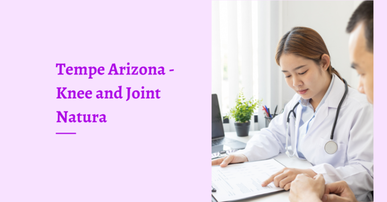 Tempe Arizona - Knee and Joint Natura