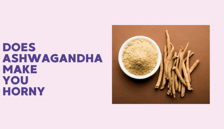 does ashwagandha make you horny