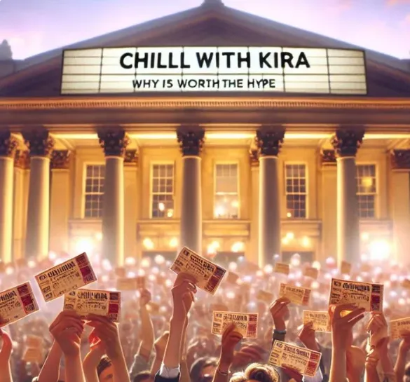 chillwithkira ticket show: