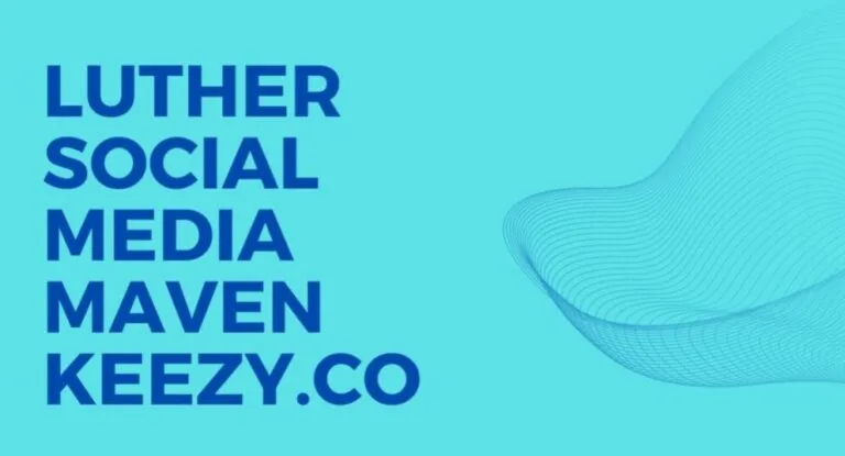 Luther Social Media Maven Keezy.co