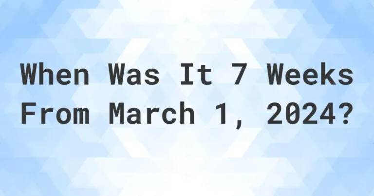 7 weeks from today